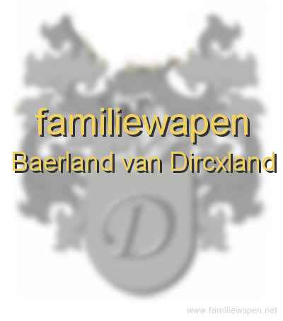 familiewapen Baerland van Dircxland