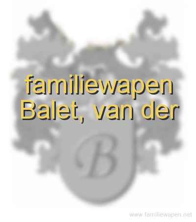 familiewapen Balet, van der