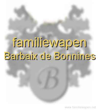 familiewapen Barbaix de Bonnines