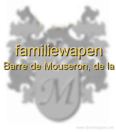 familiewapen Barre de Mouseron, de la