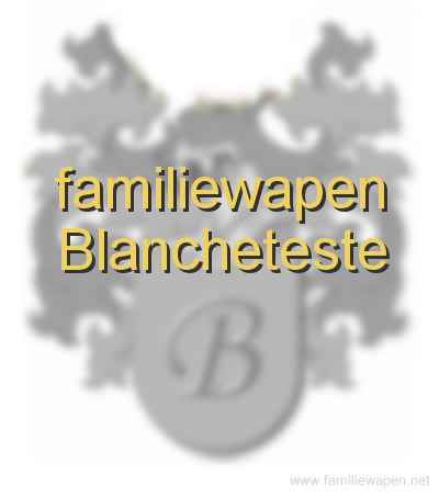 familiewapen Blancheteste