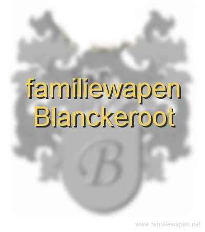 familiewapen Blanckeroot