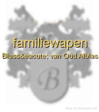 familiewapen Blussé van Oud Alblas