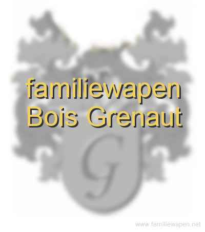 familiewapen Bois Grenaut