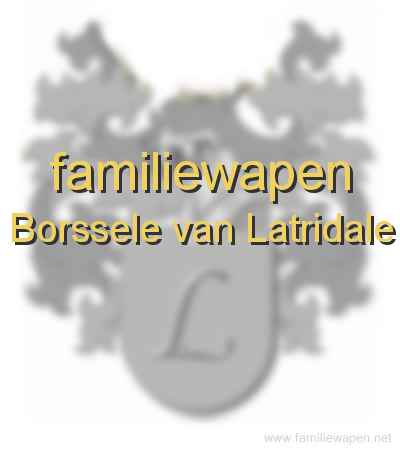 familiewapen Borssele van Latridale