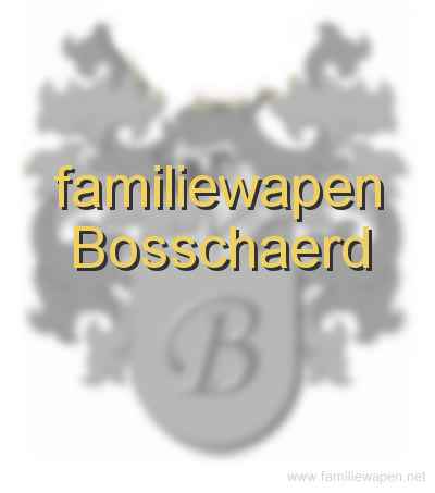 familiewapen Bosschaerd