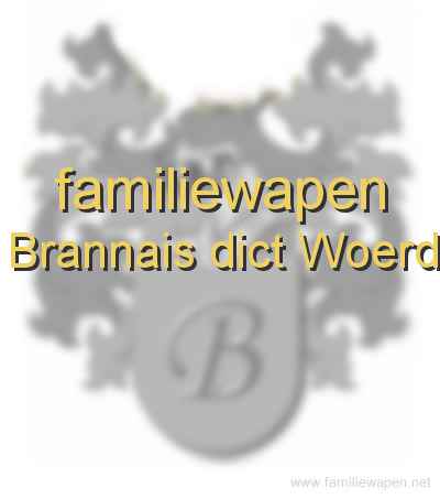 familiewapen Brannais dict Woerd