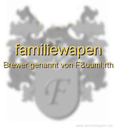 familiewapen Brewer genannt von Fürth