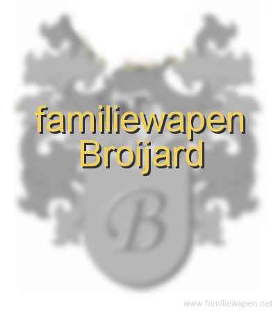 familiewapen Broijard