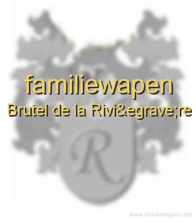 familiewapen Brutel de la Rivière