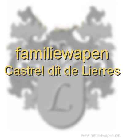 familiewapen Castrel dit de Lierres