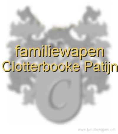 familiewapen Clotterbooke Patijn