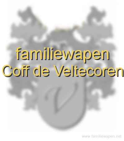 familiewapen Coff de Veltecoren