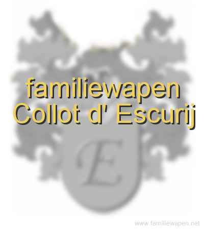 familiewapen Collot d' Escurij