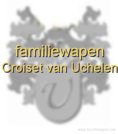 familiewapen Croiset van Uchelen