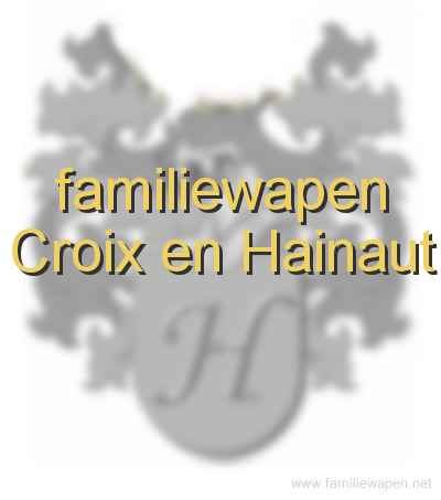 familiewapen Croix en Hainaut