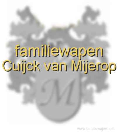 familiewapen Cuijck van Mijerop