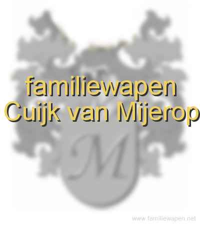 familiewapen Cuijk van Mijerop