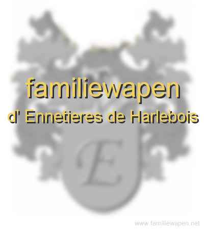 familiewapen d' Ennetieres de Harlebois