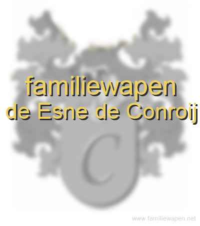 familiewapen de Esne de Conroij