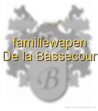 familiewapen De la Bassecour