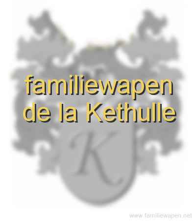 familiewapen de la Kethulle