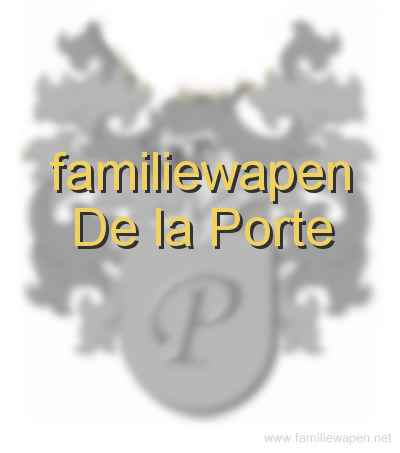 familiewapen De la Porte