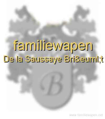 familiewapen De la Saussaye Briët