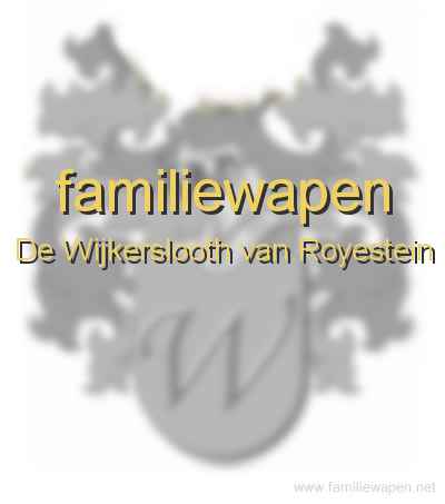 familiewapen De Wijkerslooth van Royestein