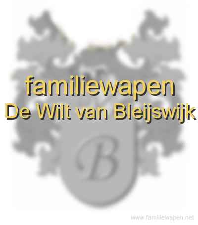 familiewapen De Wilt van Bleijswijk