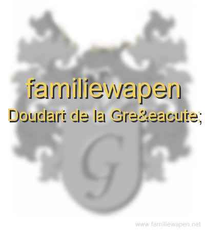 familiewapen Doudart de la Greé