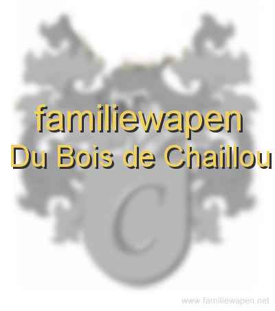 familiewapen Du Bois de Chaillou