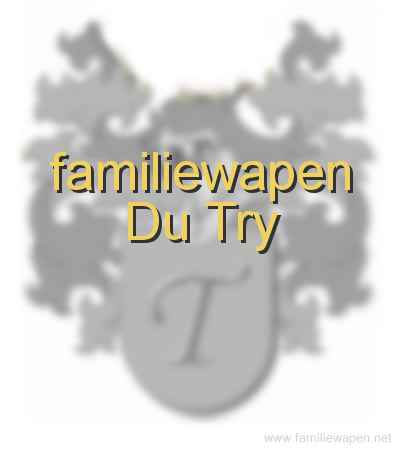 familiewapen Du Try