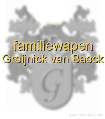 familiewapen Greijnick van Baeck