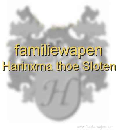 familiewapen Harinxma thoe Sloten