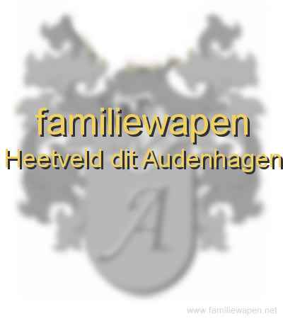 familiewapen Heetveld dit Audenhagen