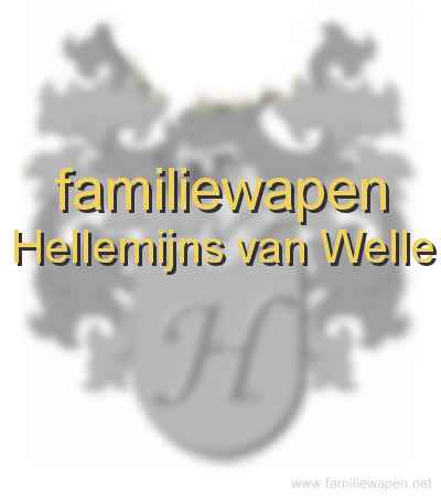 familiewapen Hellemijns van Welle