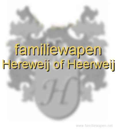 familiewapen Hereweij of Heerweij