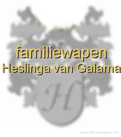 familiewapen Heslinga van Galama