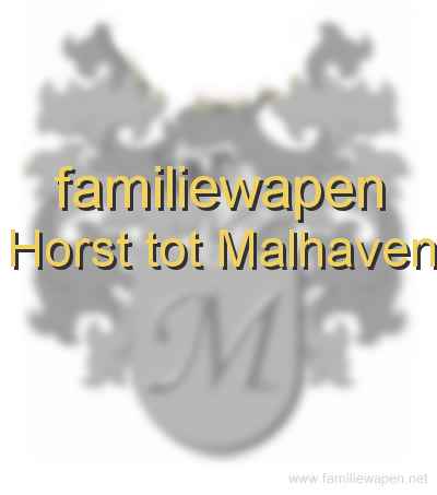 familiewapen Horst tot Malhaven