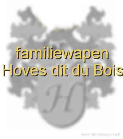 familiewapen Hoves dit du Bois