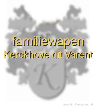 familiewapen Kerckhove dit Varent