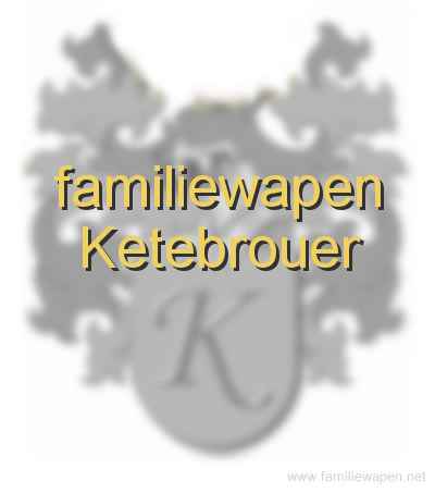 familiewapen Ketebrouer