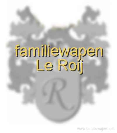 familiewapen Le Roij