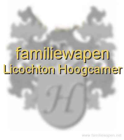 familiewapen Licochton Hoogcamer