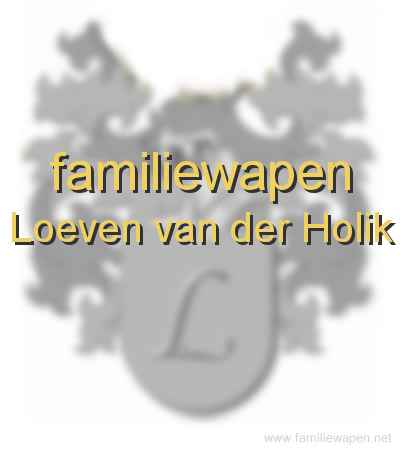 familiewapen Loeven van der Holik