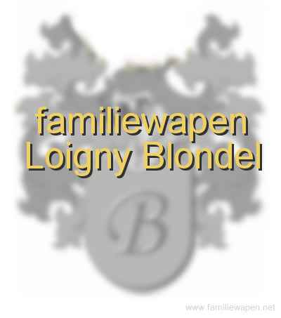 familiewapen Loigny Blondel