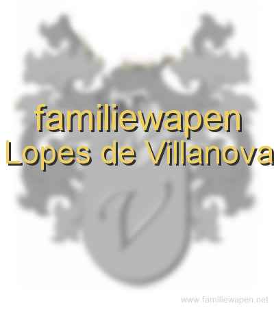 familiewapen Lopes de Villanova