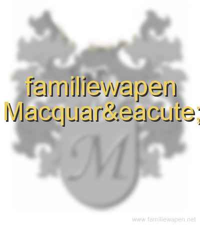 familiewapen Macquaré