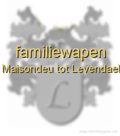 familiewapen Maisondeu tot Levendael